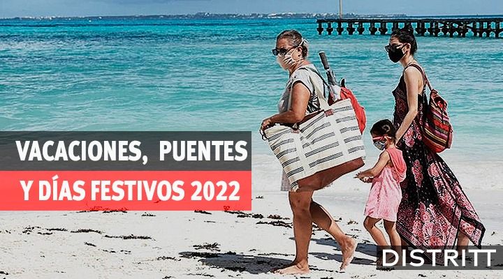 Puentes, vacaciones y días festivos de 2022 en México